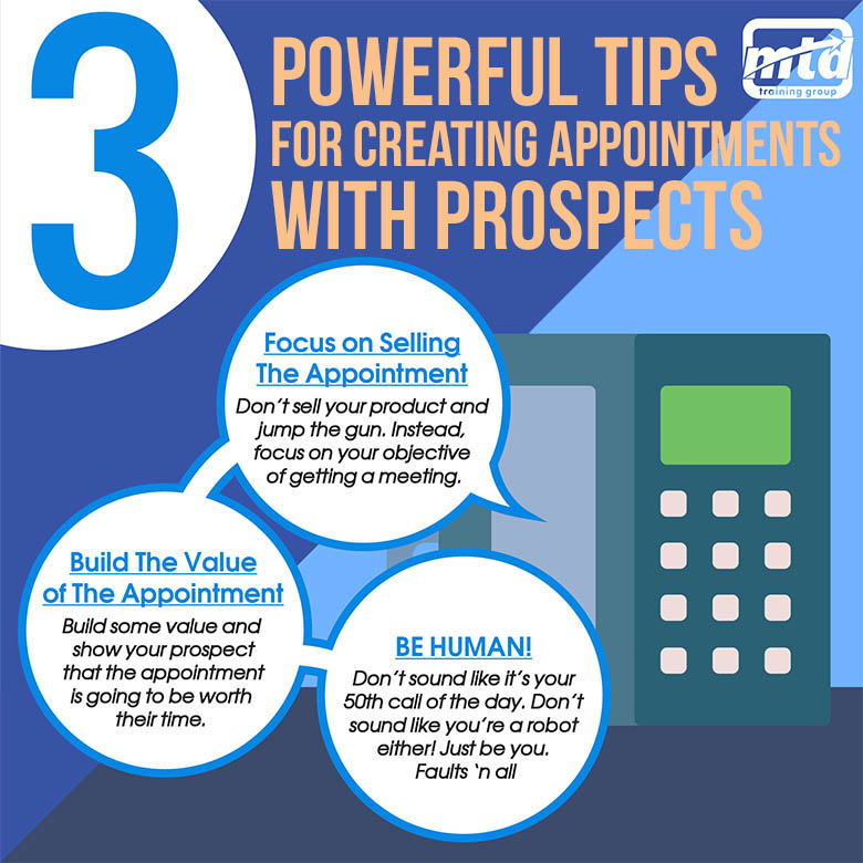 Three Powerful Tips For Creating Appointments With Prospects